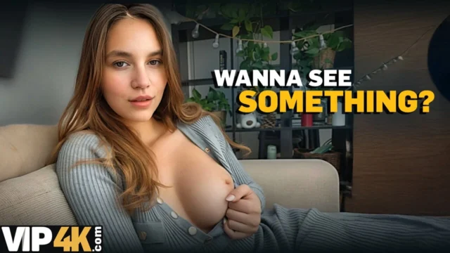 HUNT4K. Do you want me to show you my tits and wet pussy?